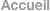 Accueil
